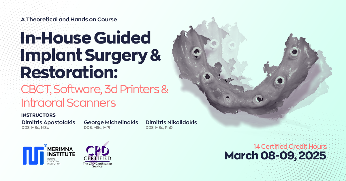 In-House Guided Implant Surgery & Restoration: CBCT, Software, 3d Printers & Intraoral Scanners